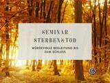 Seminar Sterben &amp; Tod